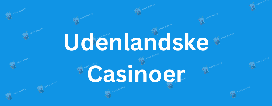 Casinoer Uden Om ROFUS Frie Spilmuligheder Online